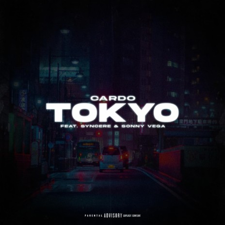 Tokyo ft. Syncere & Sonny Vega | Boomplay Music