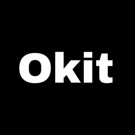 Okit | Boomplay Music