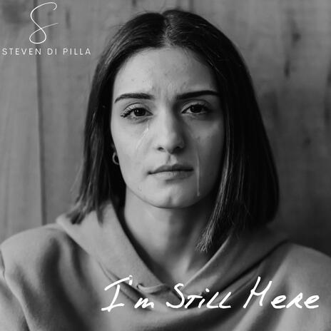 I'm Still Here | Boomplay Music