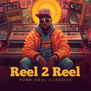 Reel 2 Reel: Funk Soul Classics