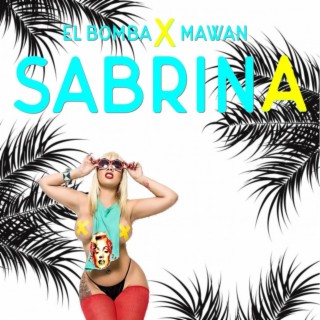 Sabrina (feat. Mawan) [with Carlito Tenflow]