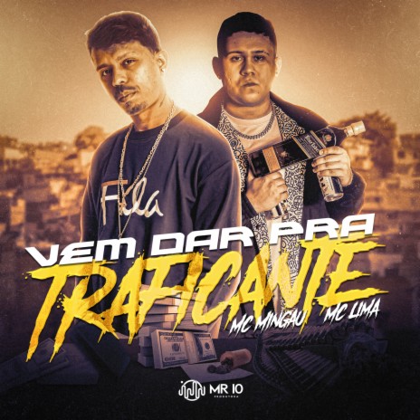 Vem dar pra Traficante ft. Mc Lima & Mano DJ | Boomplay Music