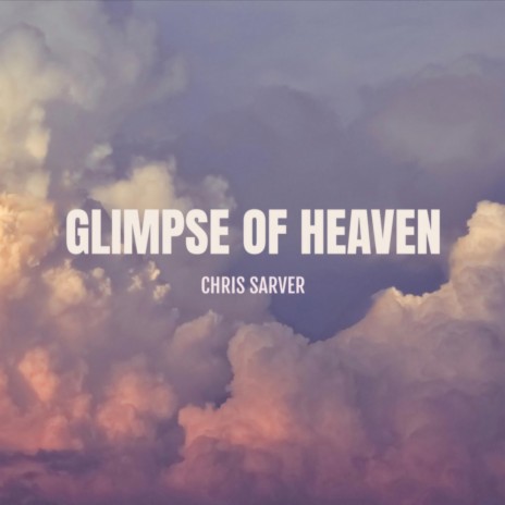 Glimpse of Heaven | Boomplay Music