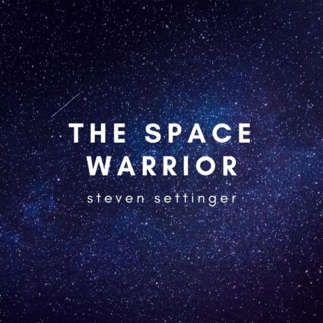 The Space Warrior | Boomplay Music