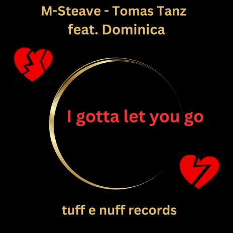 I Gotta Let You Go (Jörg Homann Remix) ft. Tomas Tanz | Boomplay Music