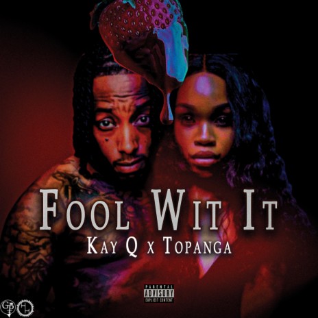 Fool Wit It ft. Topanga | Boomplay Music