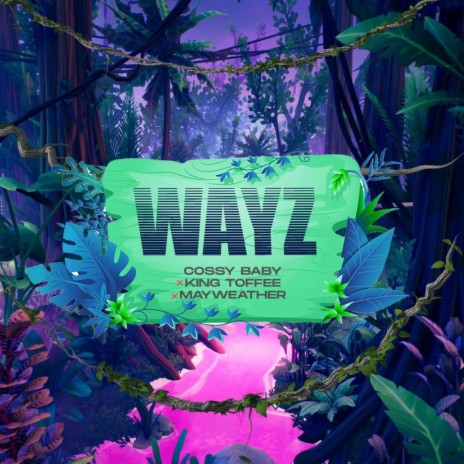 Wayz ft. King Toffee & Mayweather | Boomplay Music