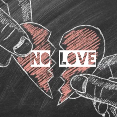 NO LOVE