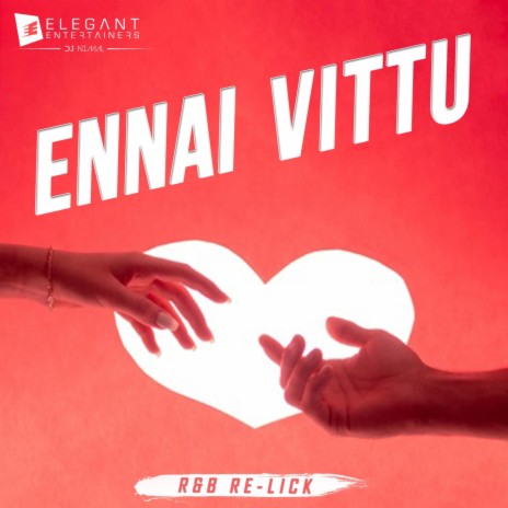 ENNAI VITTU (R&B RE-LICK) | Boomplay Music