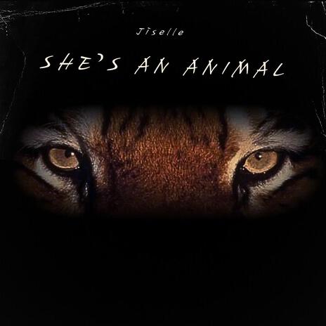 She's An Animal | Boomplay Music