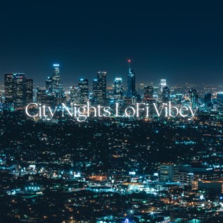 City Nights LoFi Vibey