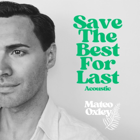 Save the Best for Last (Acoustic) | Boomplay Music