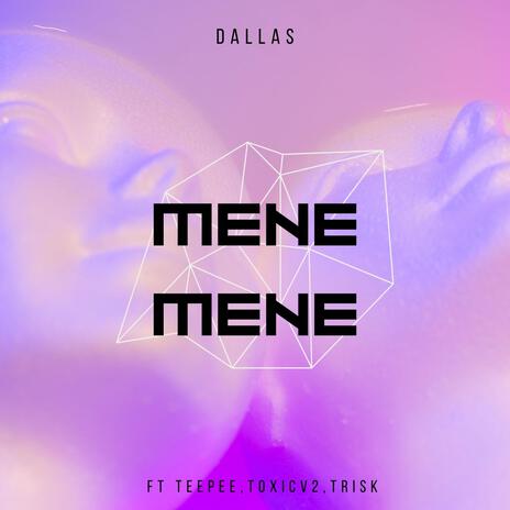 MeneMene ft. TeePee, ToxicV2 & Trisk | Boomplay Music