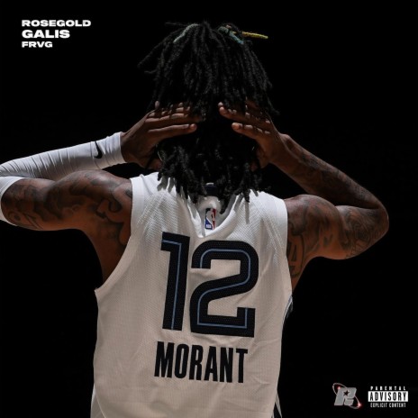 Ja Morant ft. Galis | Boomplay Music