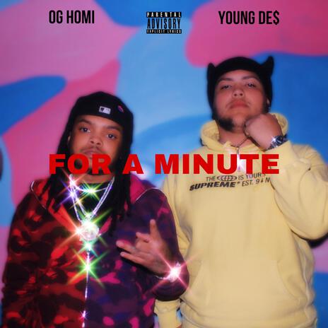 For A Minute ft. OG Homi