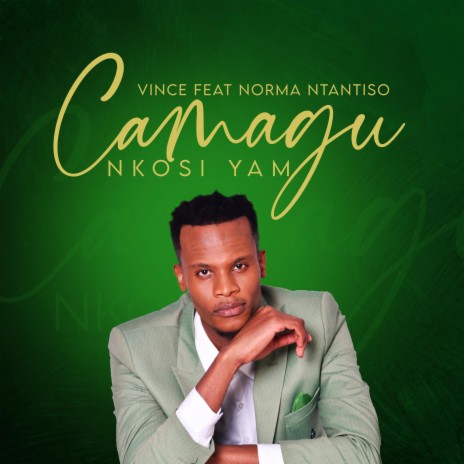 Camagu Nkosi Yam' ft. Norma Ntantiso
