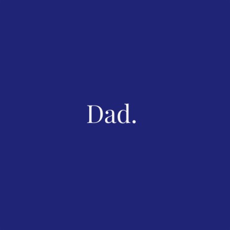 Dad | Boomplay Music