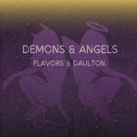 Demons & Angels ft. Daulton. | Boomplay Music