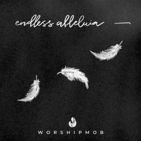 Endless Alleluia ft. Cross Worship | Boomplay Music