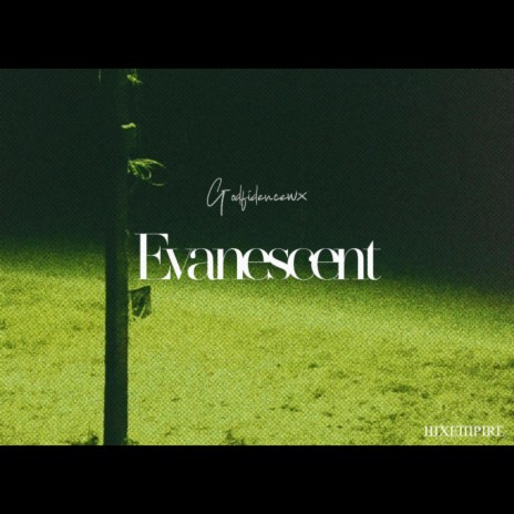 Evanescent | Boomplay Music