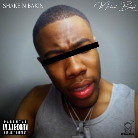 SHAKE N BAKIN | Boomplay Music