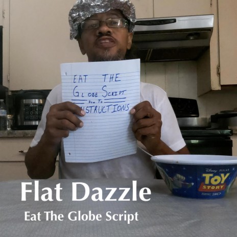 Flat Dazzle (Eat The Globe Script)
