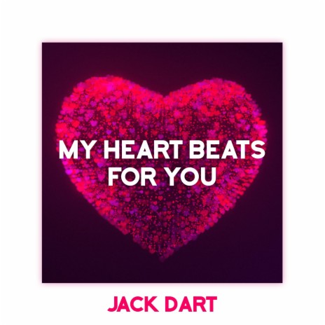 My heart beats for you | Boomplay Music