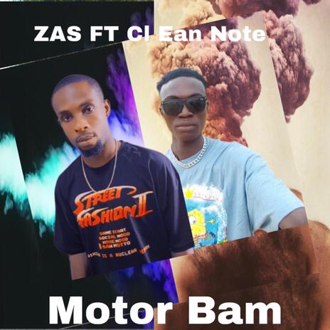 Motor Bam ft. Cl Ean Note | Boomplay Music