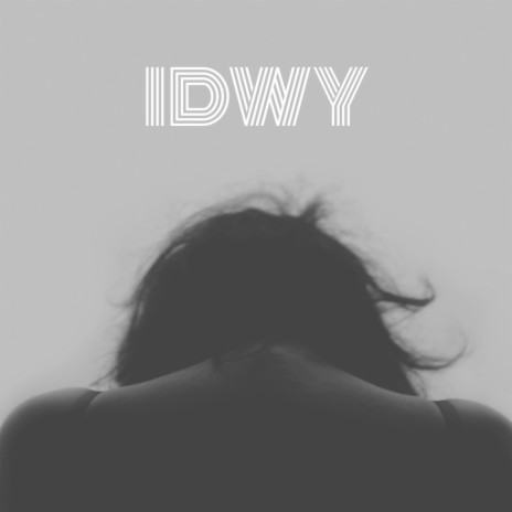 IDWY | Boomplay Music