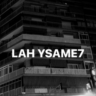 LAH YSAME7