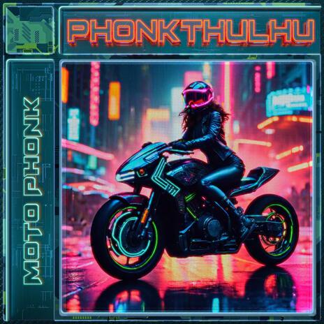 MOTO PHONK