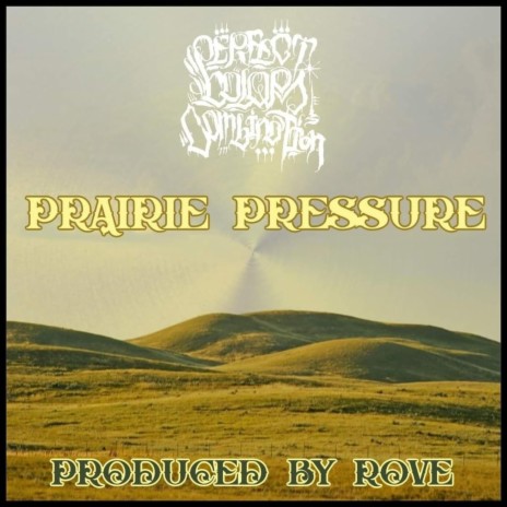 Prairie pressure ft. Rove