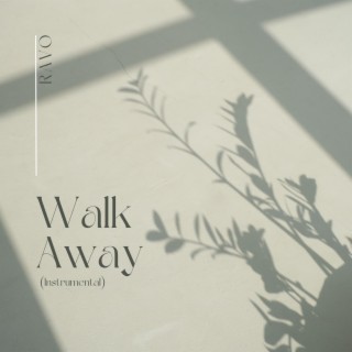 Walk Away (Instrumental)