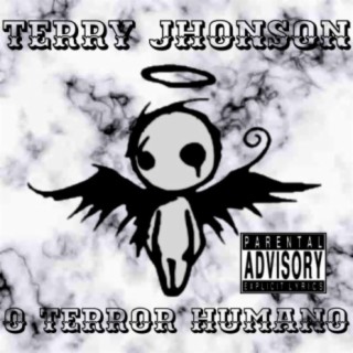 Terry Jhonson, O Terror Humano