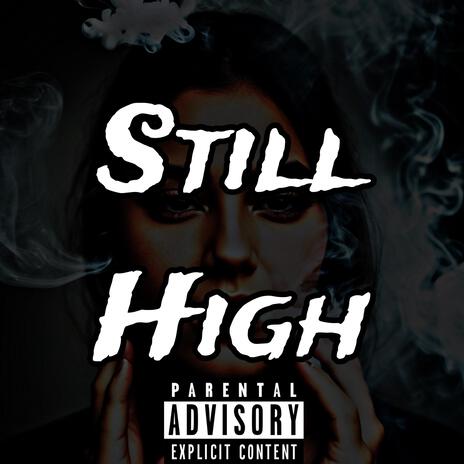 Still High ft. NoMoBeats | Boomplay Music