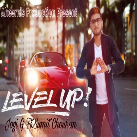 Level Up (feat. Sumit Chouhan) | Boomplay Music