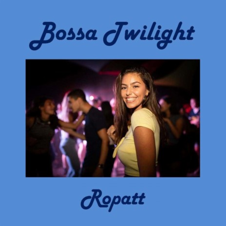 Bossa Twilight | Boomplay Music