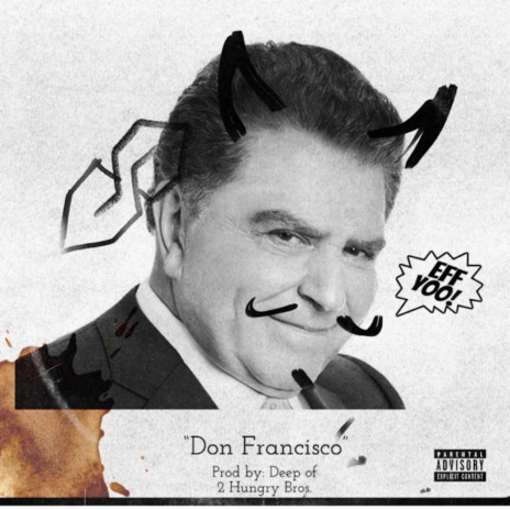 Don Francisco ft. Deep of 2 Hungry Bros | Boomplay Music