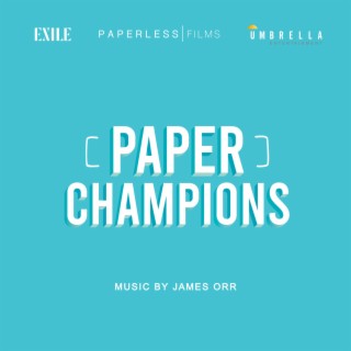 Paper Champions (Original Motion Picture Soundtrack)