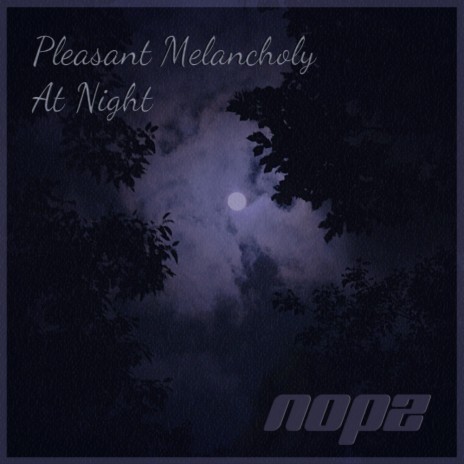 Pleasant Melancholy At Night | Boomplay Music