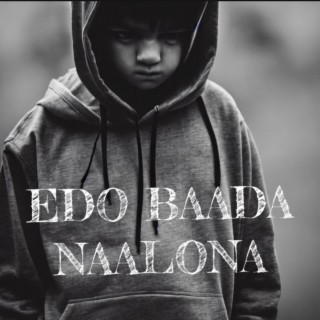 EDO BAADA NAALONA