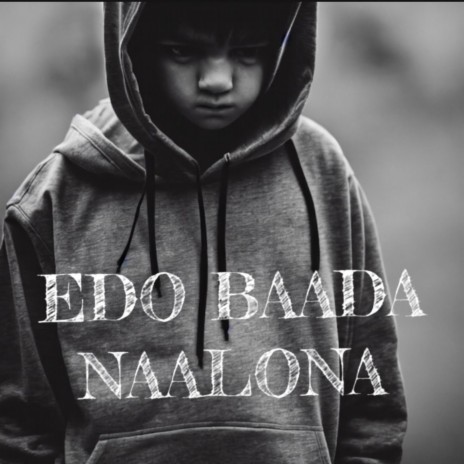 EDO BAADA NAALONA | Boomplay Music