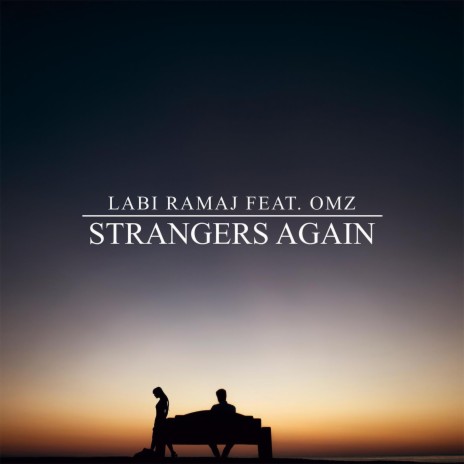 Strangers Again (feat. OMZ) | Boomplay Music
