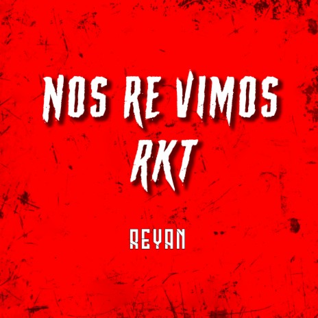 Nos Re Vimos Rkt | Boomplay Music