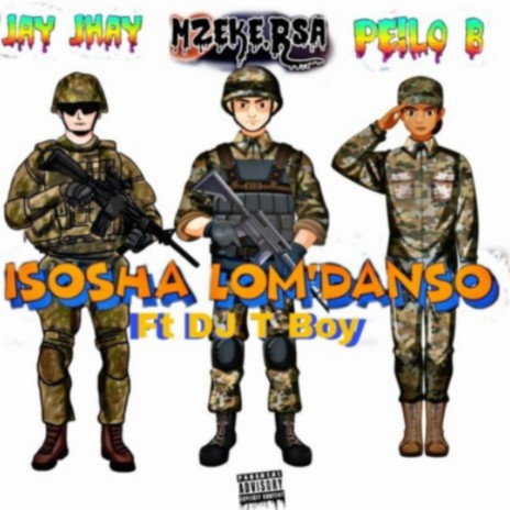 Isosha Lomdanso (Radio Edit) ft. Peilo B, Jay Jhay & Dj T Boy | Boomplay Music