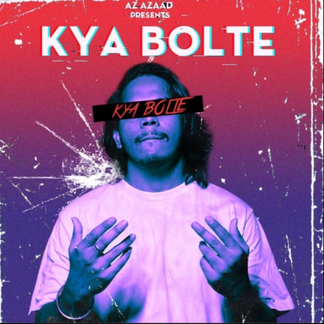 KYA BOLTE | Boomplay Music