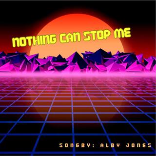 Nothing Can Stop Me lyrics | Boomplay Music