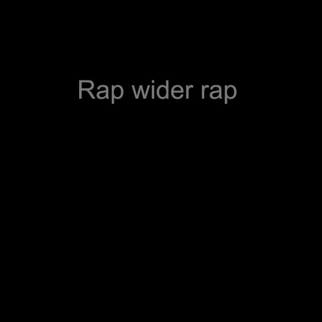 Rap Wider Rap