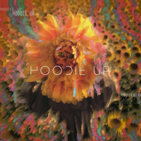 Hoodie Up | Boomplay Music