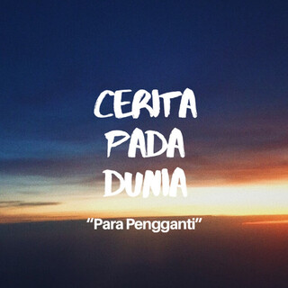 Cerita Pada Dunia